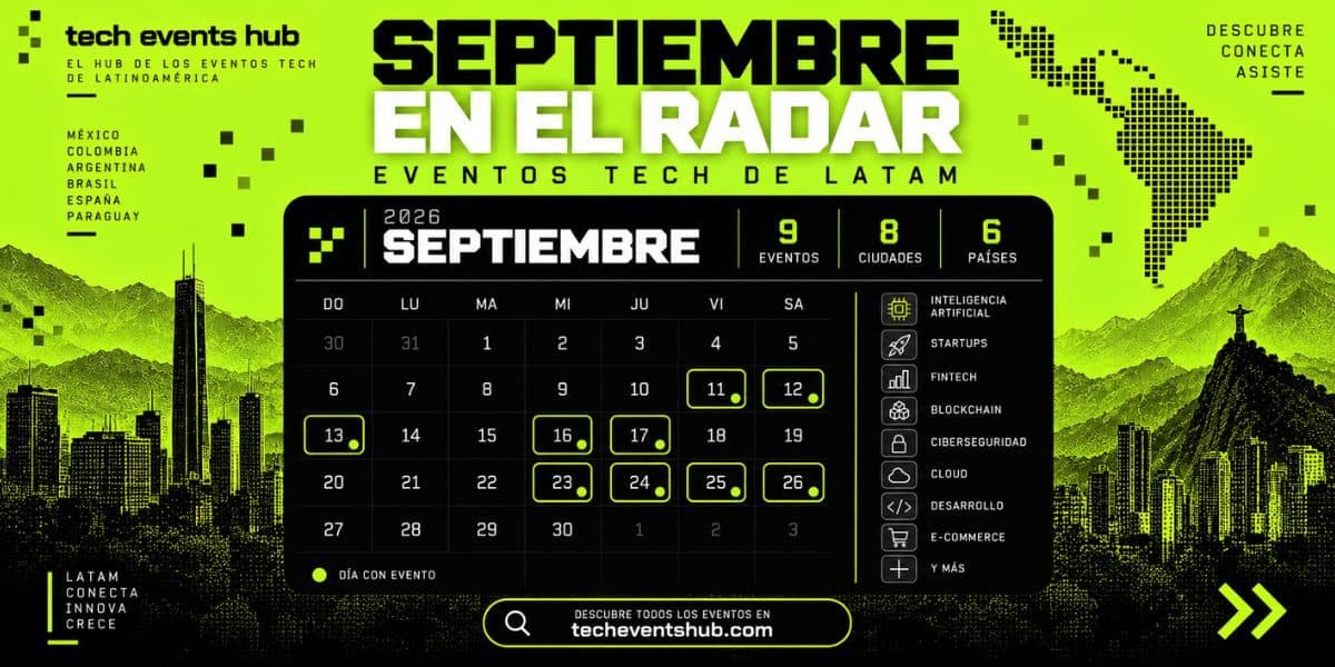 Eventos tech en septiembre de 2026 en Latinoamérica: 9 citas, 6 países